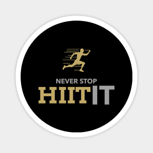 Never stop HIIT it Magnet